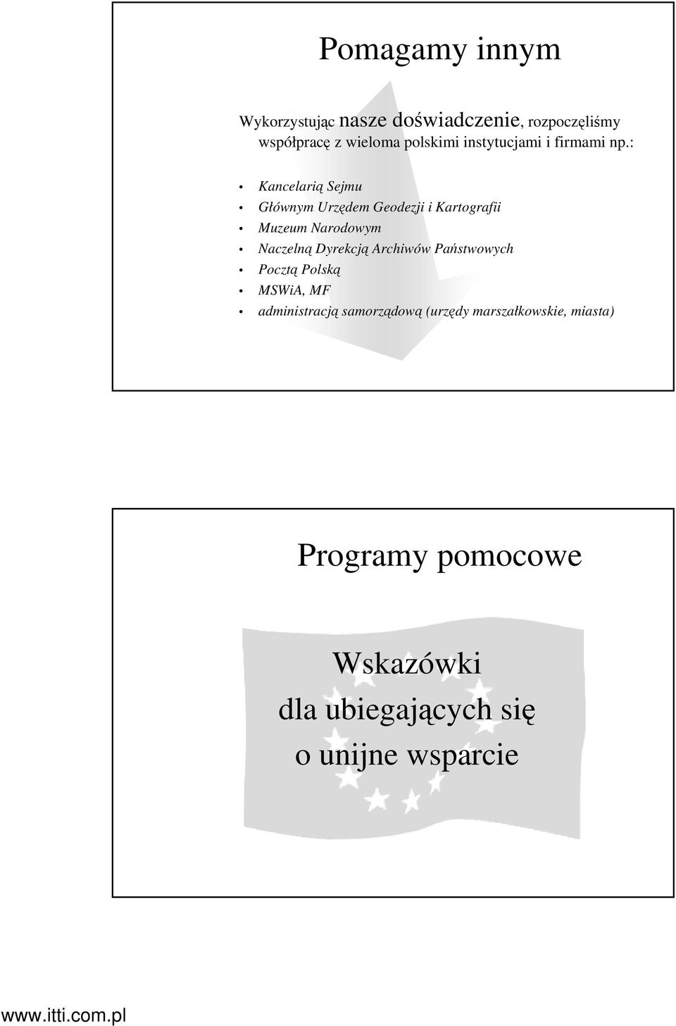 : Kancelarią Sejmu Głównym Urzędem Geodezji i Kartografii Muzeum Narodowym Naczelną Dyrekcją