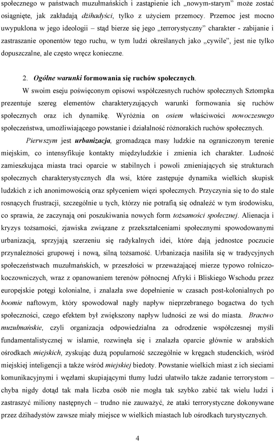 dopuszczalne, ale często wręcz konieczne. 2. Ogólne warunki formowania się ruchów społecznych.