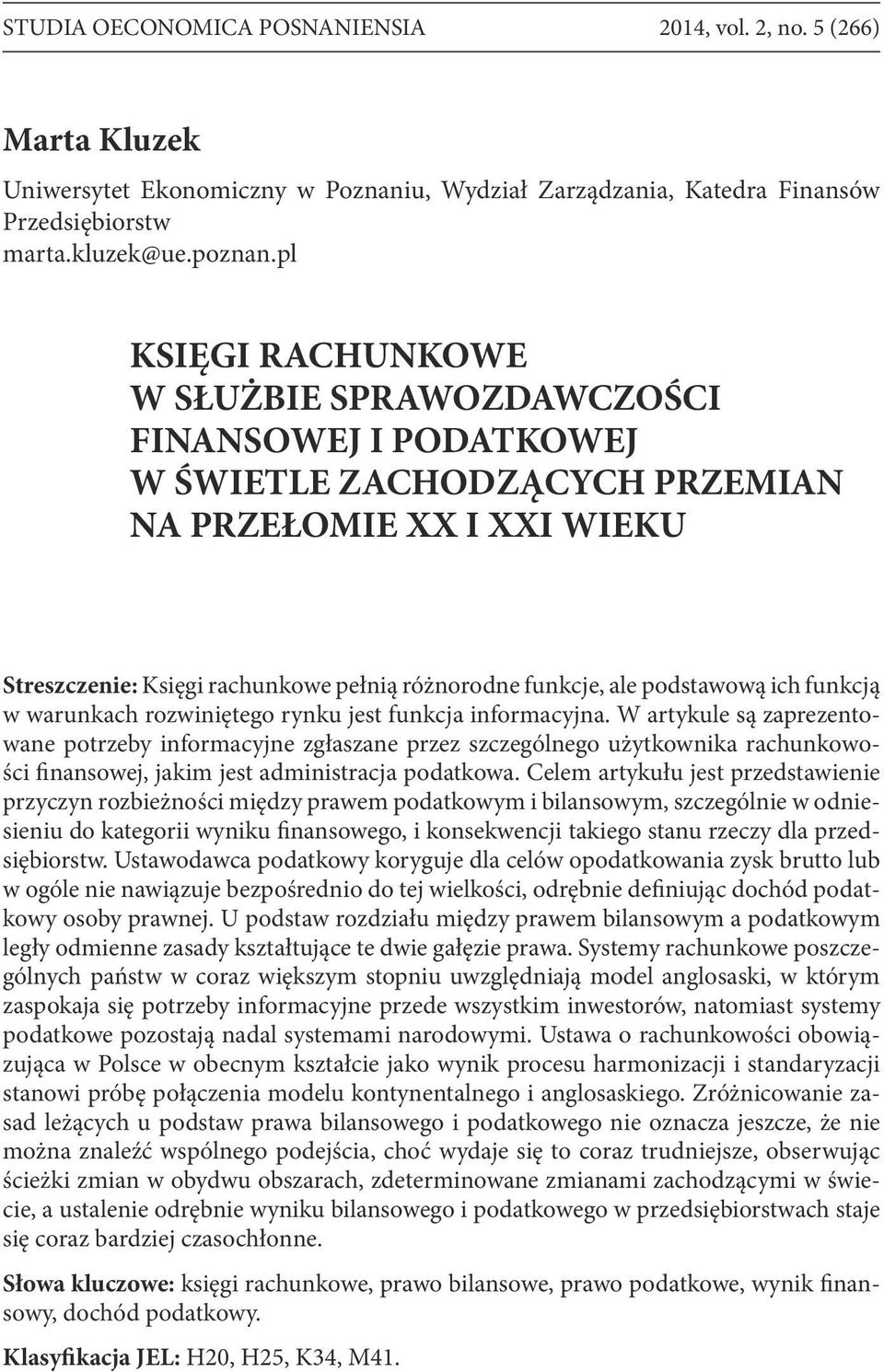 podstawową ich funkcją w warunkach rozwiniętego rynku jest funkcja informacyjna.