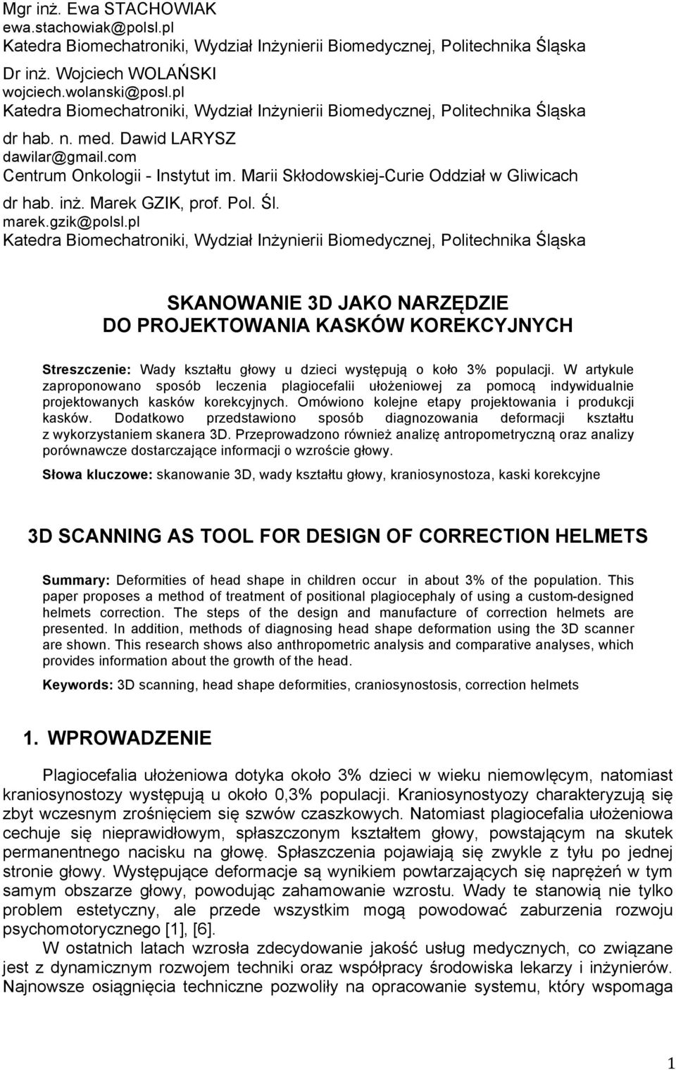 Marii Skłodowskiej-Curie Oddział w Gliwicach dr hab. inż. Marek GZIK, prof. Pol. Śl. marek.gzik@polsl.