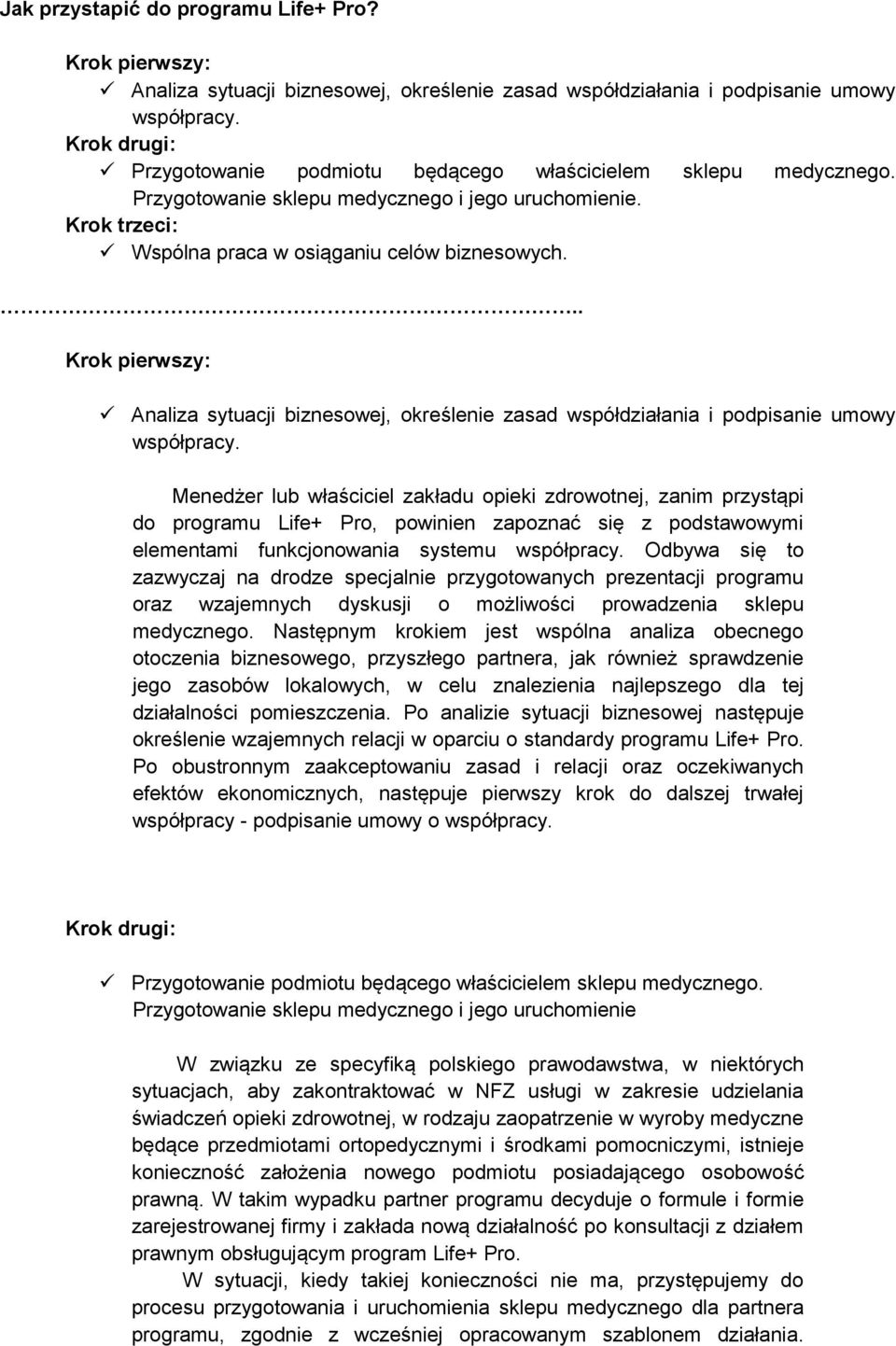 .. Krok pierwszy: Analiza sytuacji biznesowej, określenie zasad współdziałania i podpisanie umowy współpracy.