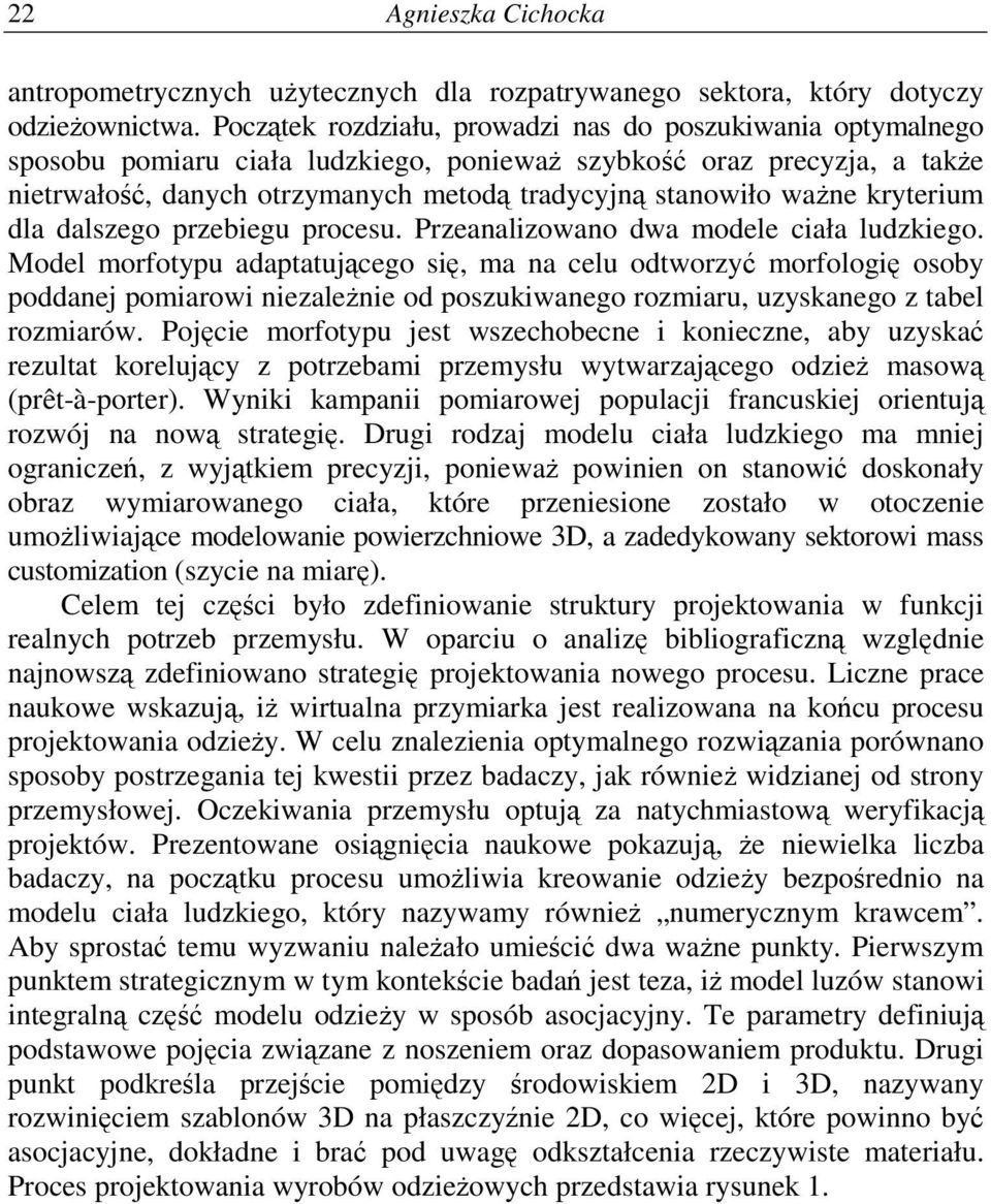 kryterium dla dalszego przebiegu procesu. Przeanalizowano dwa modele ciała ludzkiego.