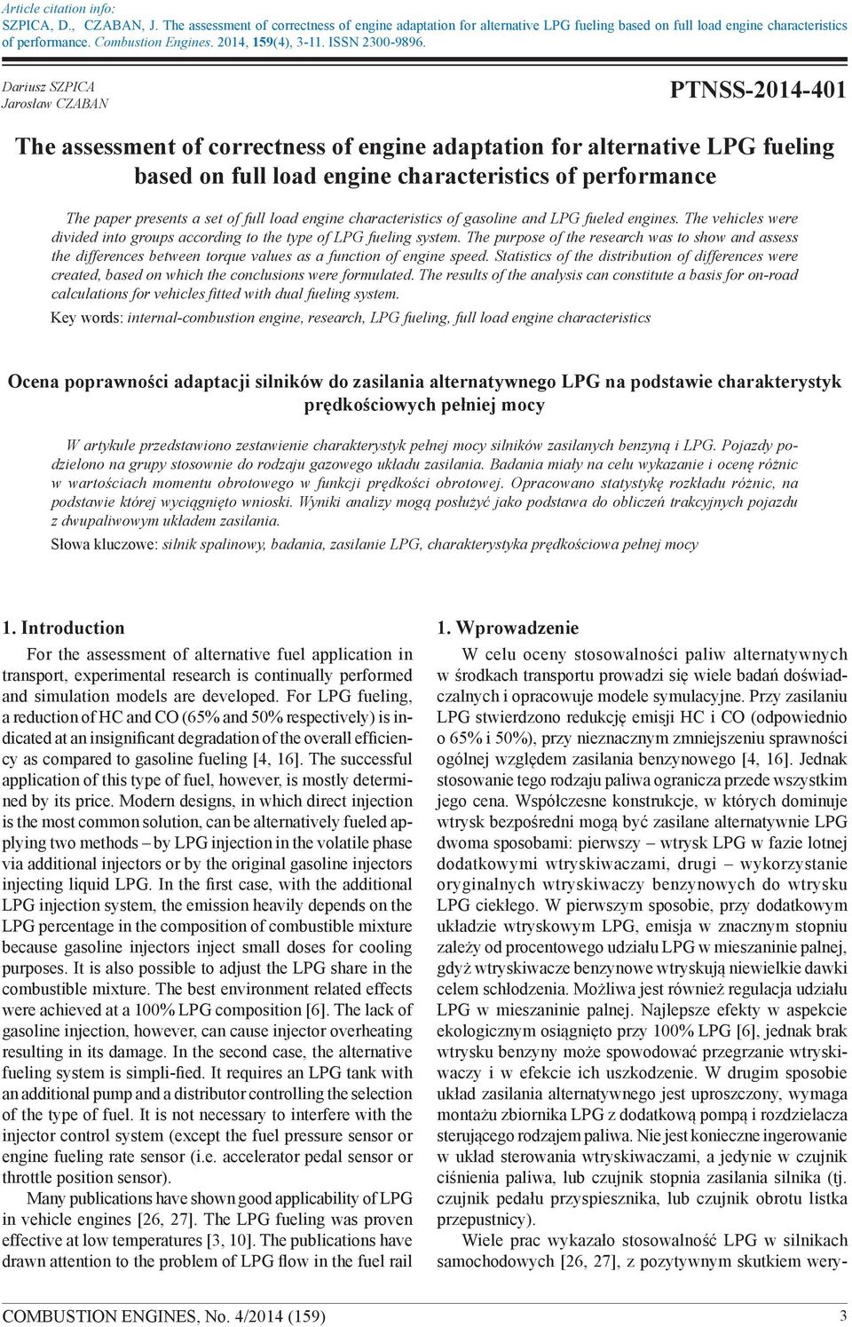 Dariusz SZPICA Jarosław CZABAN PTNSS-2014-401 The assessment of correctness of engine adaptation for alternative LPG fueling based on full load engine characteristics of performance The paper