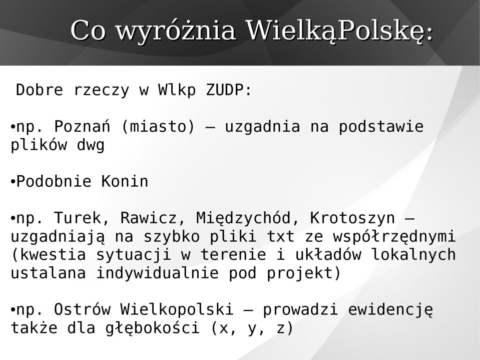 Turek, Rawicz, Międzychód, Krotoszyn uzgadniają na szybko pliki txt ze współrzędnymi