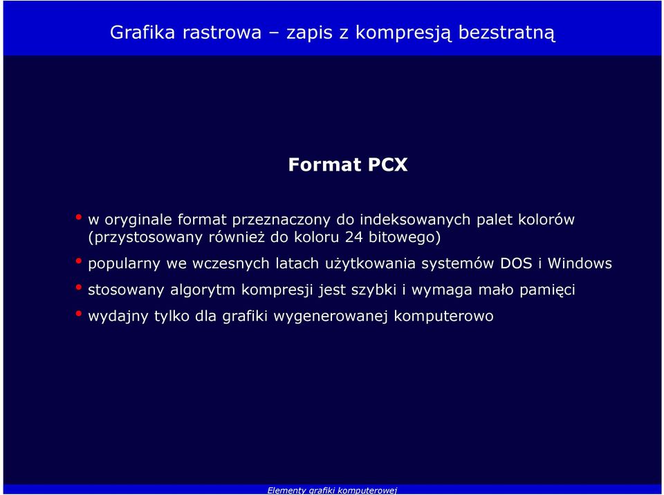 bitowego) popularny we wczesnych latach użytkowania systemów DOS i Windows stosowany