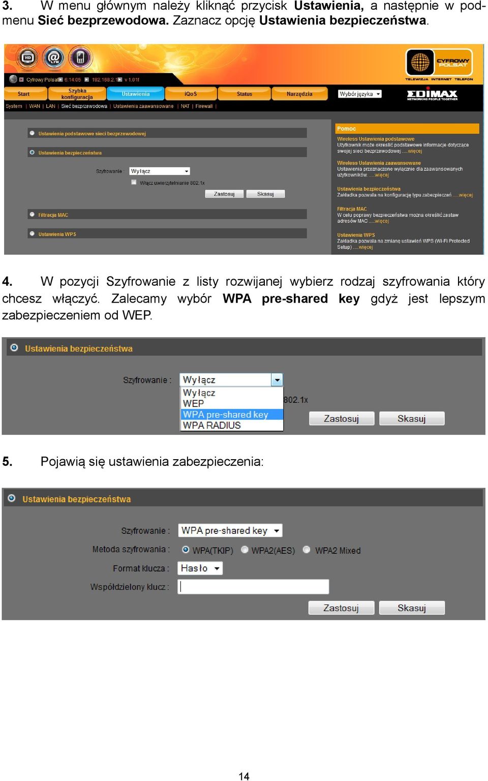 W pozycji Szyfrowanie z listy rozwijanej wybierz rodzaj szyfrowania który chcesz