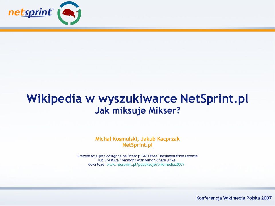 pl Prezentacja jest dostępna na licencji GNU Free Documentation