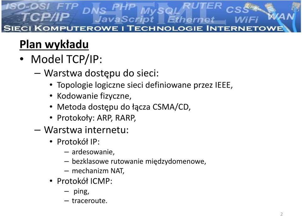 CSMA/CD, Protokoły: ARP, RARP, Warstwa internetu: Protokół IP: ardesowanie,