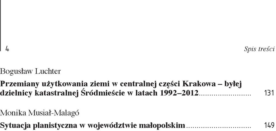 katastralnej Śródmieście w latach 1992 2012 131 Monika