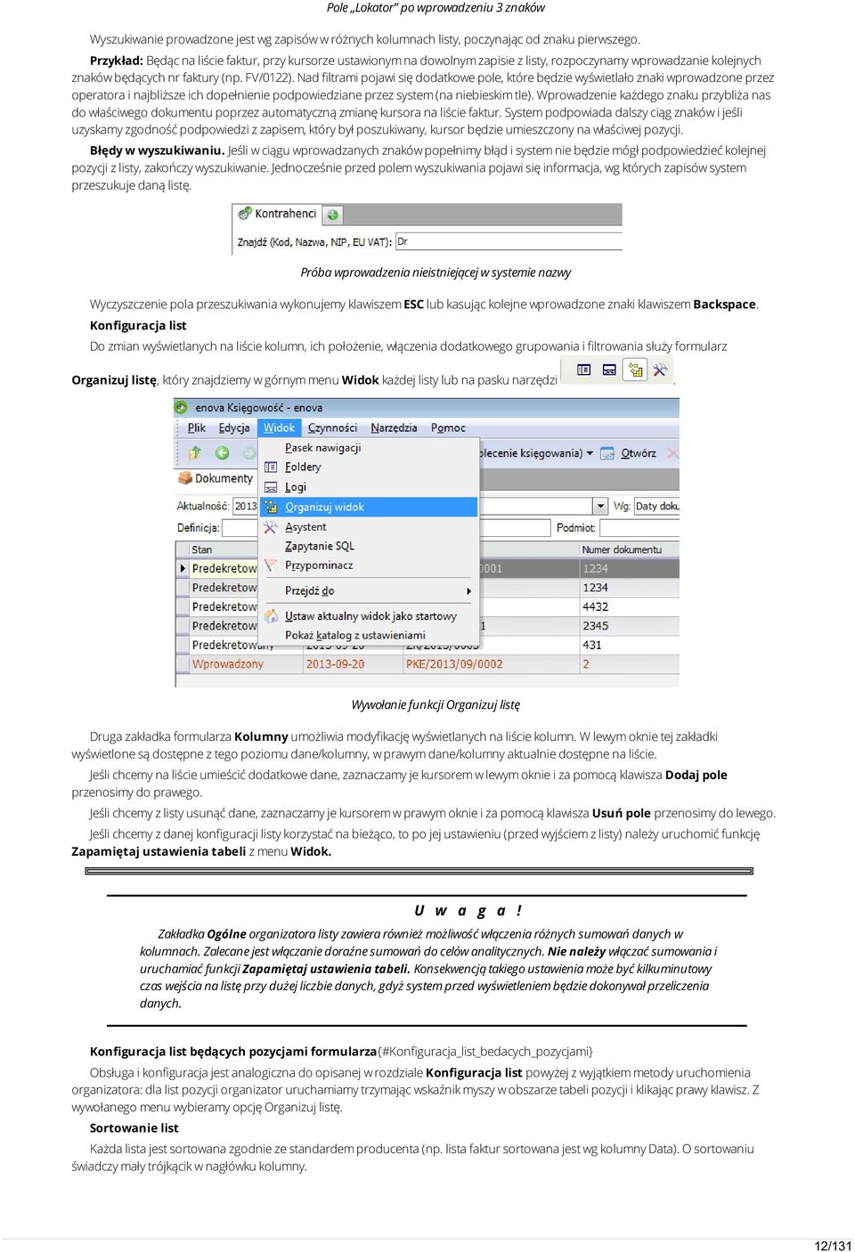 Nad filtrami pojawi się dodatkowe pole, które będzie wyświetlało znaki wprowadzone przez operatora i najbliższe ich dopełnienie podpowiedziane przez system (na niebieskim tle).