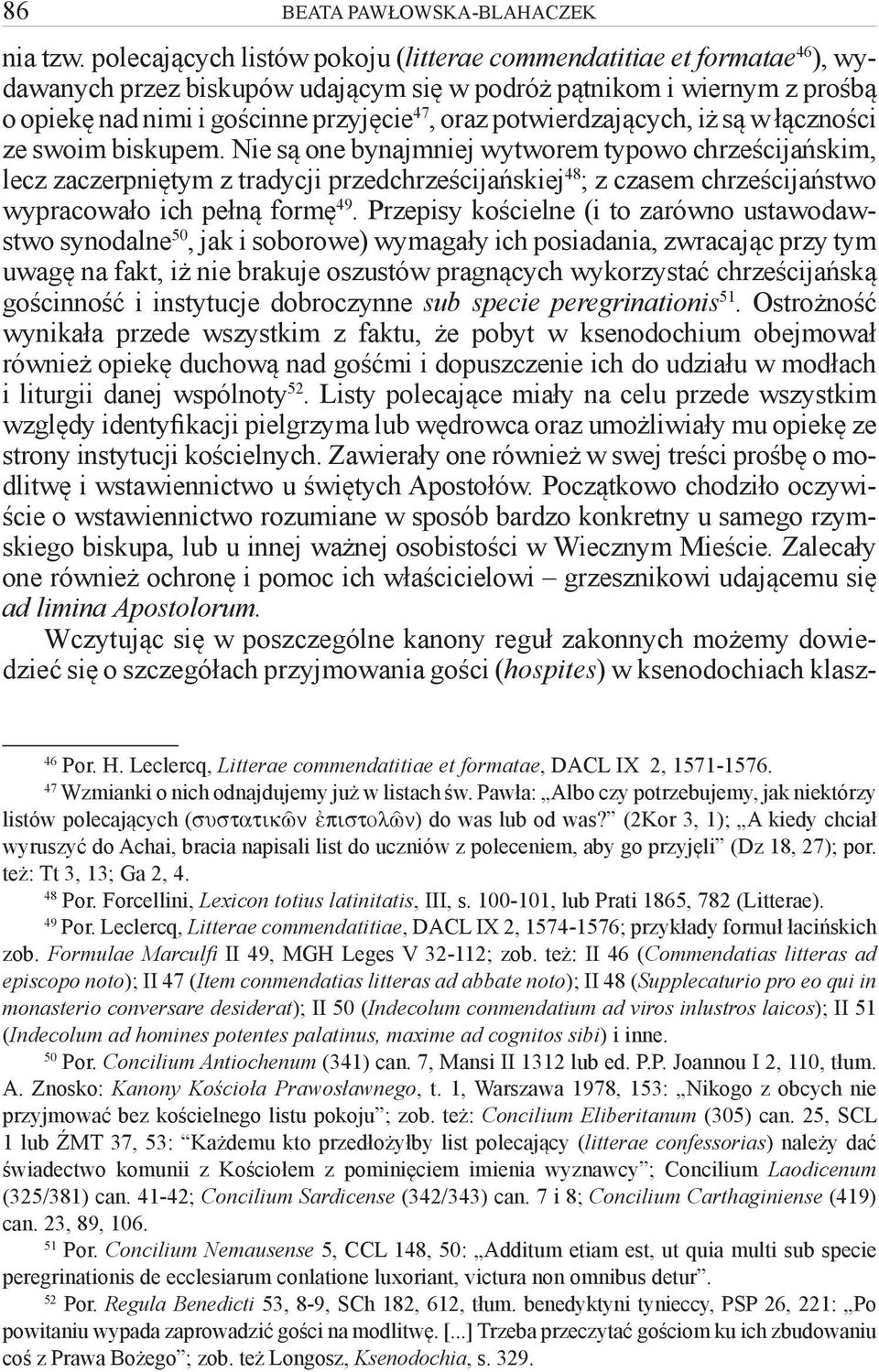 potwierdzających, iż są w łączności ze swoim biskupem.