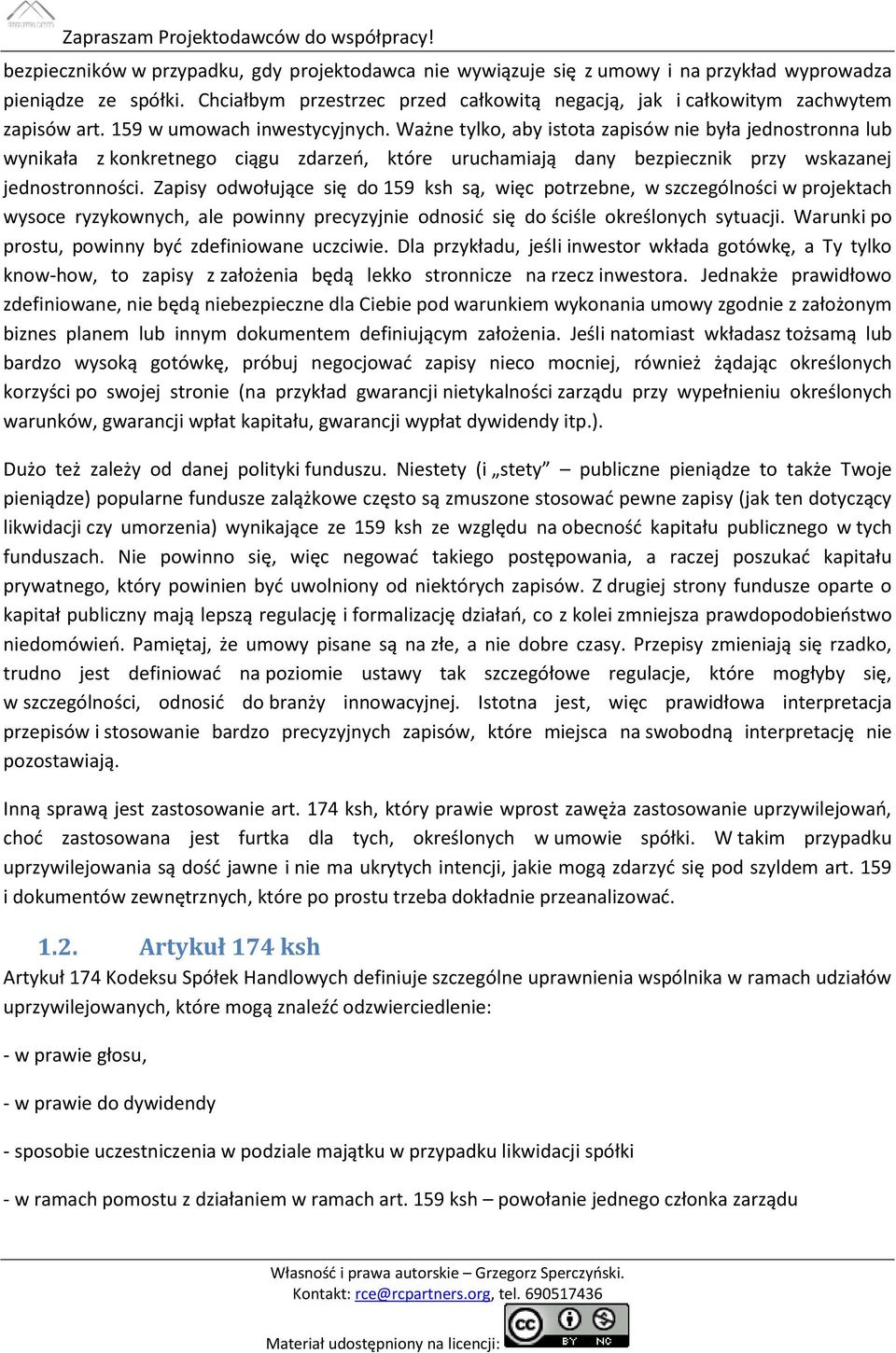 Ważne tylko, aby istota zapisów nie była jednostronna lub wynikała z konkretnego ciągu zdarzeń, które uruchamiają dany bezpiecznik przy wskazanej jednostronności.