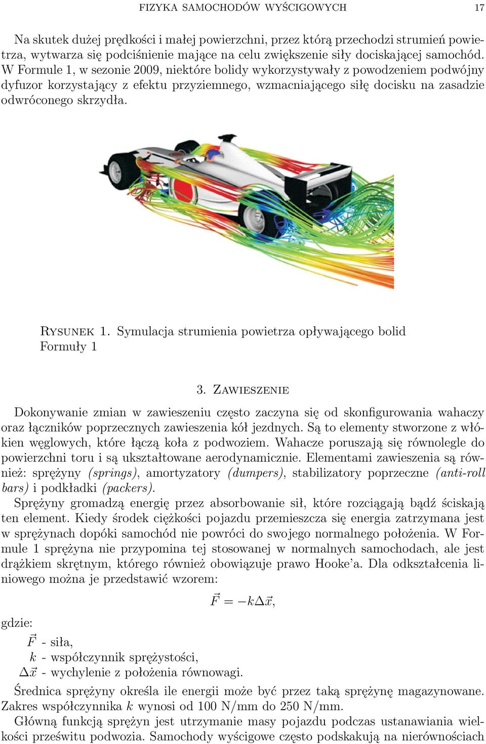 Rysunek 1. Symulacja strumienia powietrza opływającego bolid Formuły 1 3.