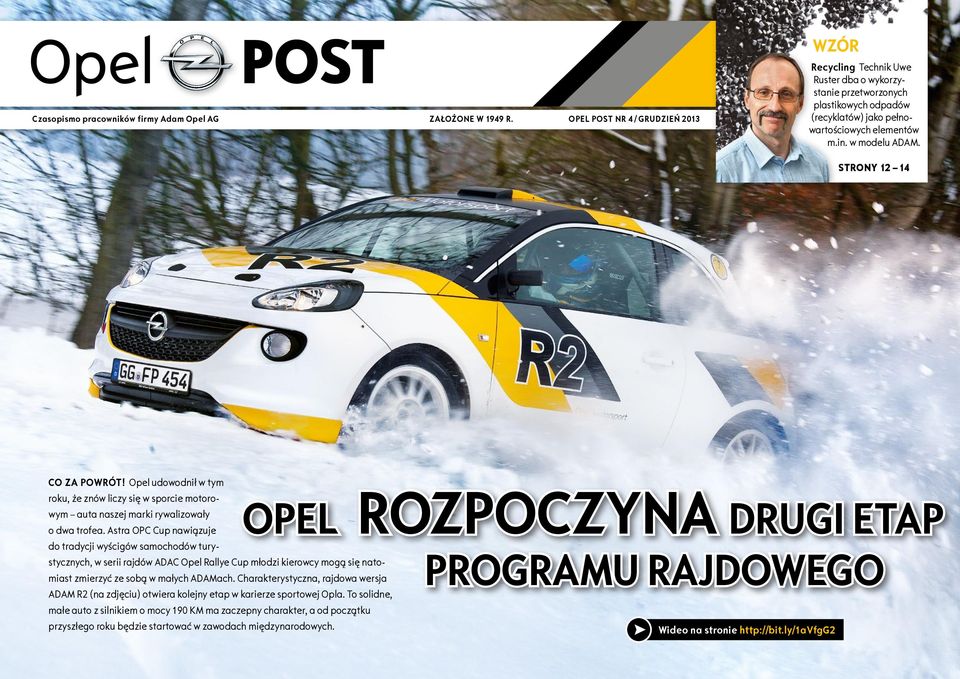 Strony 12 14 Co za powrót! Opel udowodnił w tym roku, że znów liczy się w sporcie motorowym auta naszej marki rywalizowały o dwa trofea.