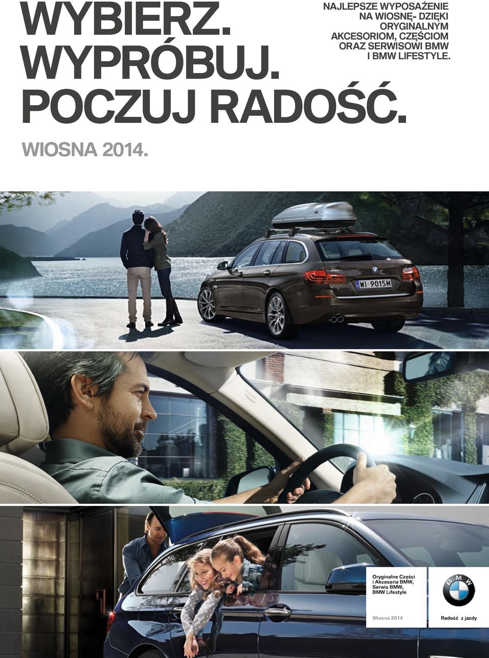 AKCESORIOM, CZĘŚCIOM ORAZ SERWISOWI BMW I BMW LIFESTYLE.