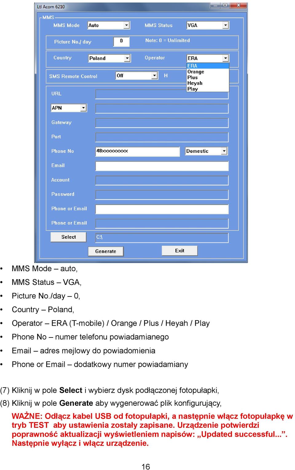 Phone or Email dodatkowy numer powiadamiany (7) Kliknij w pole Select i wybierz dysk podłączonej fotopułapki, (8) Kliknij w pole Generate aby wygenerować