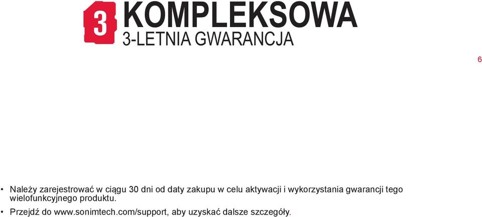 wykorzystania gwarancji tego wielofunkcyjnego produktu.