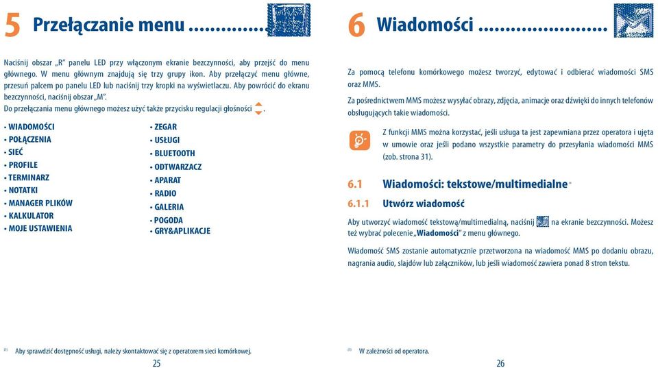 Do przełączania menu głównego możesz użyć także przycisku regulacji głośności.