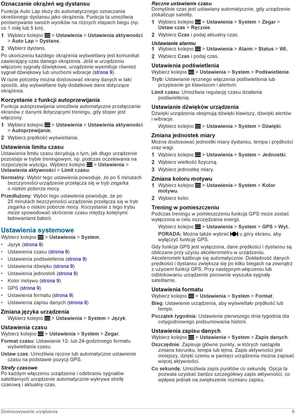 Po ukończeniu każdego okrążenia wyświetlany jest komunikat zawierający czas danego okrążenia.