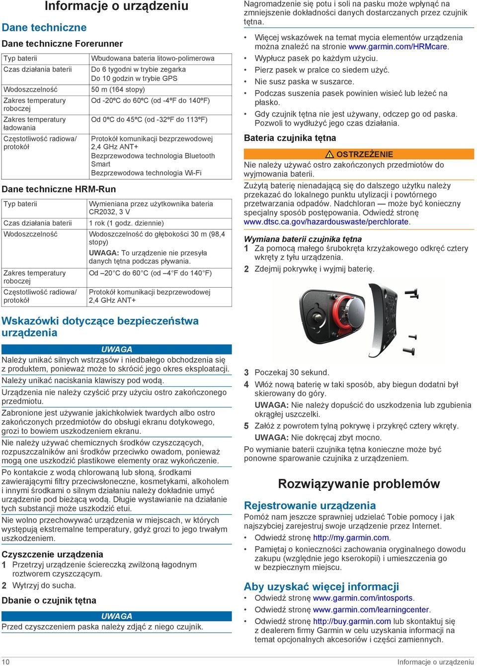 -4ºF do 140ºF) Od 0ºC do 45ºC (od -32ºF do 113ºF) Protokół komunikacji bezprzewodowej 2,4 GHz ANT+ Bezprzewodowa technologia Bluetooth Smart Bezprzewodowa technologia Wi-Fi Wymieniana przez