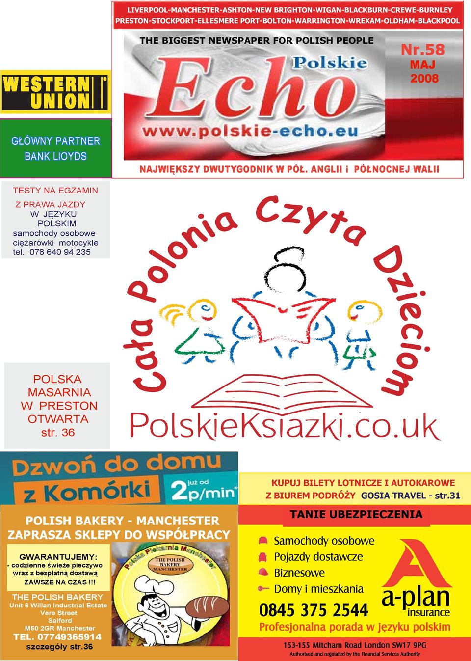 ANGLII i PÓŁNOCNEJ WALII TESTY NA EGZAMIN Z PRAWA JAZDY W JĘZYKU POLSKIM samochody osobowe ciężarówki motocykle tel. 078 640 94 235 POLSKA MASARNIA W PRESTON OTWARTA str.