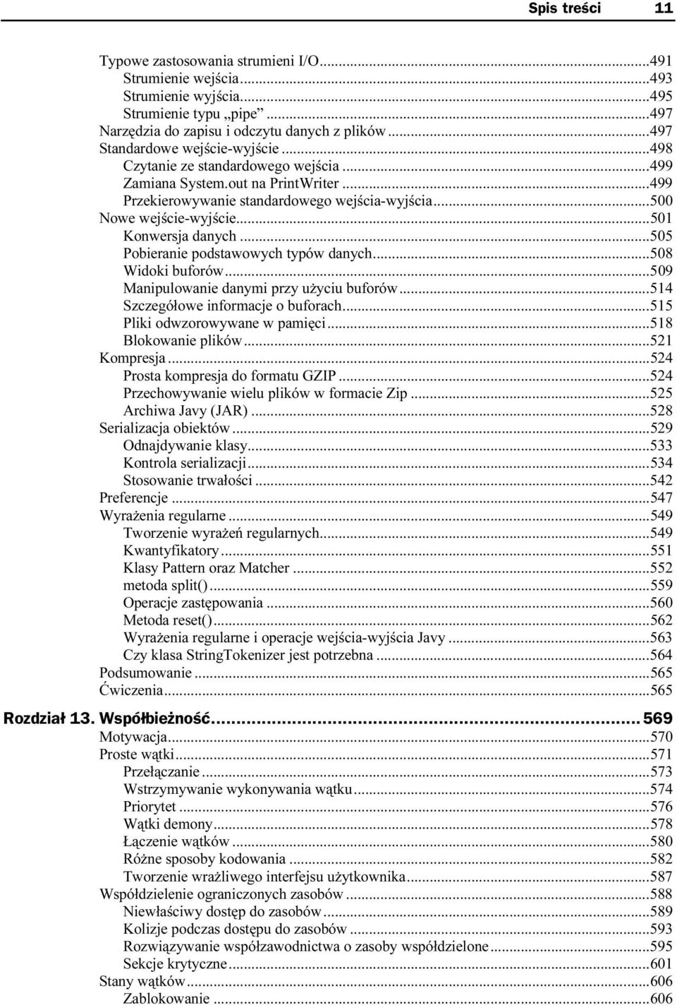 .....500 Nowe wejście-wyjście.........501 Konwersja danych.........505 Pobieranie podstawowych typów danych......508 Widoki buforów.........509 Manipulowanie danymi przy użyciu buforów.