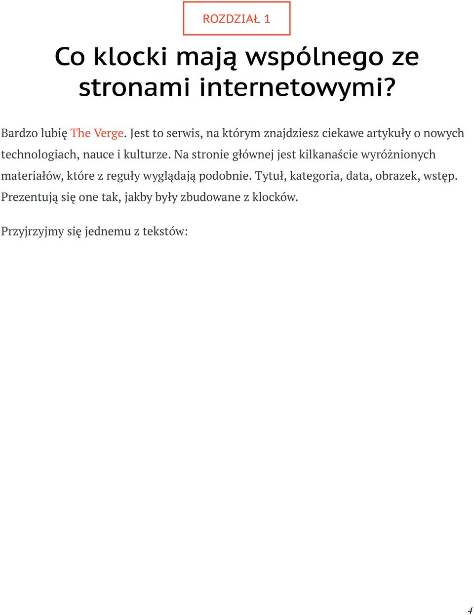 Na stronie głównej jest kilkanaście wyróżnionych materiałów, które z reguły wyglądają podobnie.