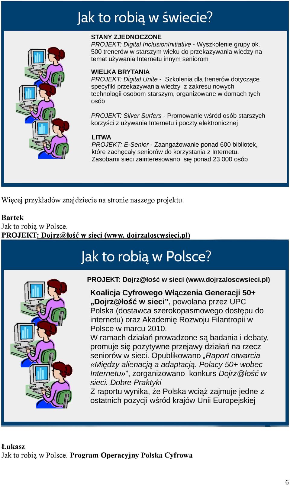 PROJEKT: Dojrz@łość w sieci (www. dojrzaloscwsieci.