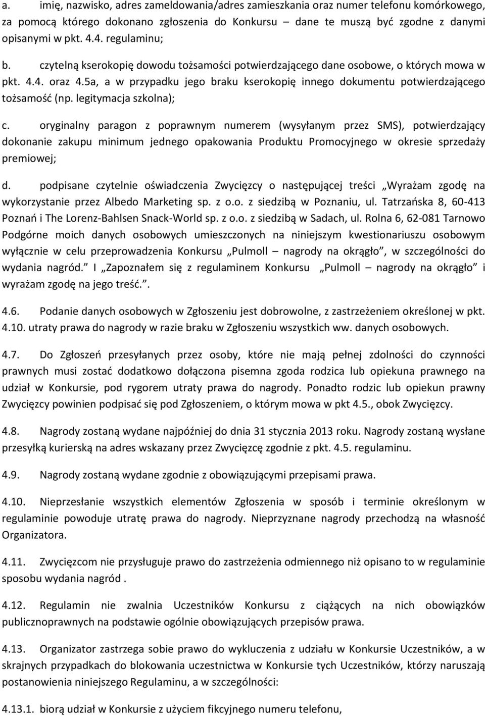 5a, a w przypadku jego braku kserokopię innego dokumentu potwierdzającego tożsamość (np. legitymacja szkolna); c.