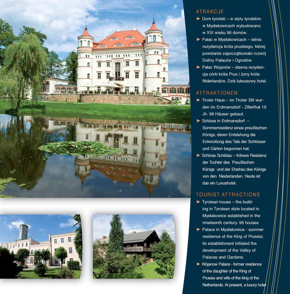 Dziś luksusowy hotel. ATTRAKTIONEN V Tiroler Haus im Tiroler Stil wurden im Erdmansdorf - Zillerthal 19 Jh. 96 Häuser gebaut.