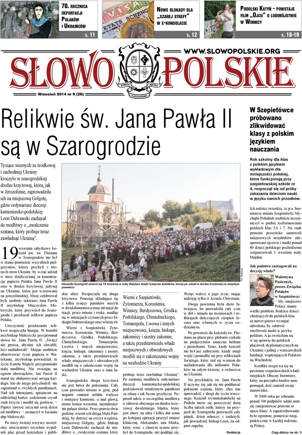 Jana Pawła II są w Szarogrodzie W Szepietówce próbowano zlikwidować klasy z polskim językiem nauczania Tysiące wiernych ze środkowej i zachodniej Ukrainy kroczyło w szarogrodzkiej drodze krzyżowej,