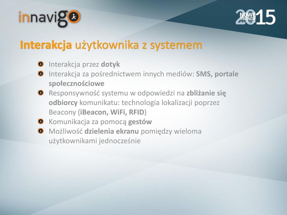 zbliżanie się odbiorcy komunikatu: technologia lokalizacji poprzez Beacony (ibeacon, WiFi,