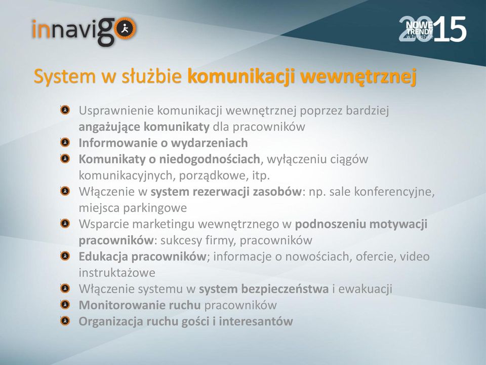 sale konferencyjne, miejsca parkingowe Wsparcie marketingu wewnętrznego w podnoszeniu motywacji pracowników: sukcesy firmy, pracowników Edukacja