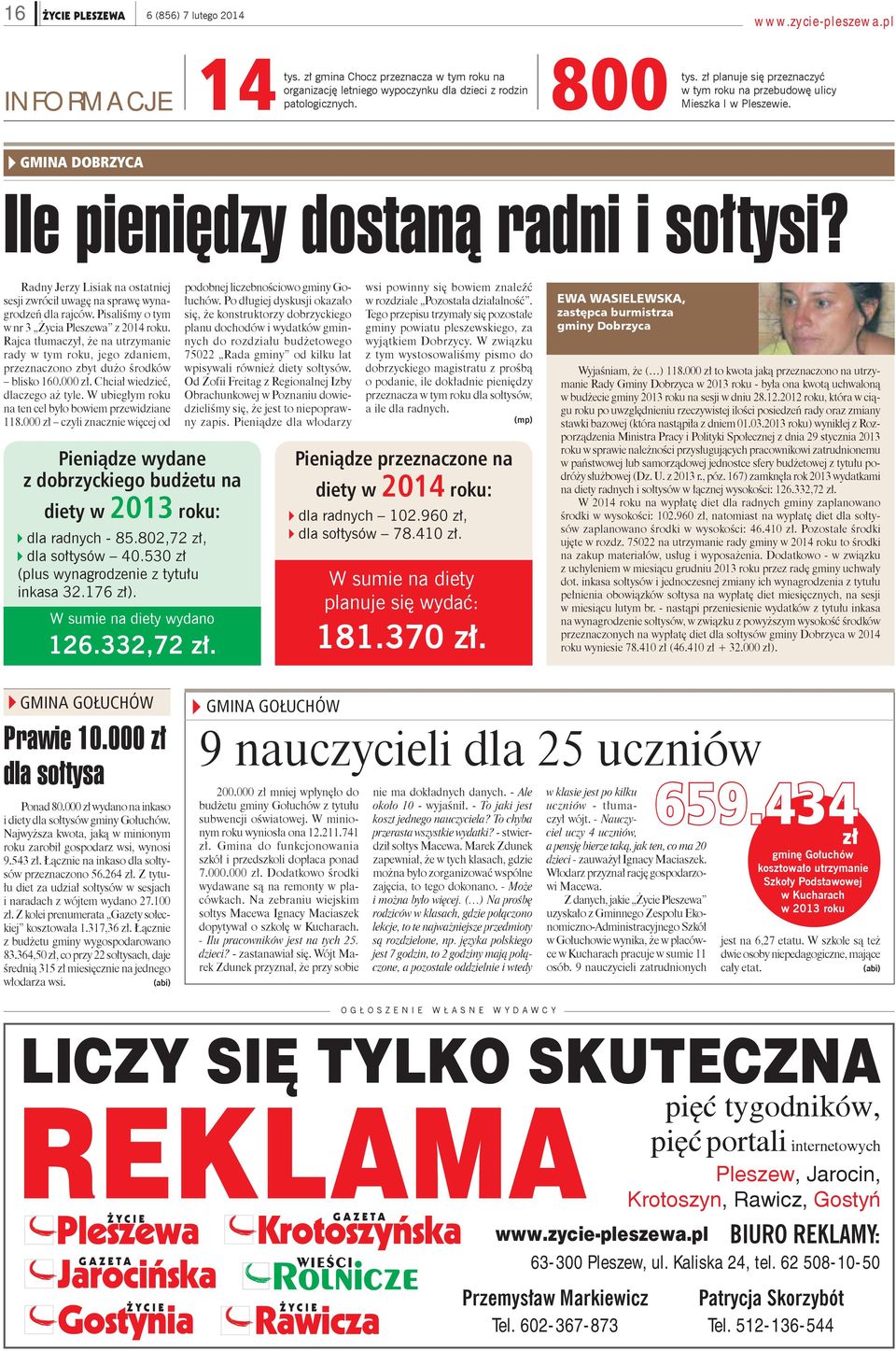 Radny Jerzy Lisiak na ostatniej sesji zwrócił uwagę na sprawę wynagrodzeń dla rajców. Pisaliśmy o tym w nr 3 Życia Pleszewa z 2014 roku.
