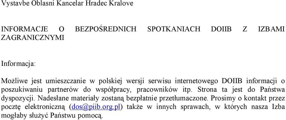 pracowników itp. Strona ta jest do Państwa dyspozycji. Nadesłane materiały zostaną bezpłatnie przetłumaczone.