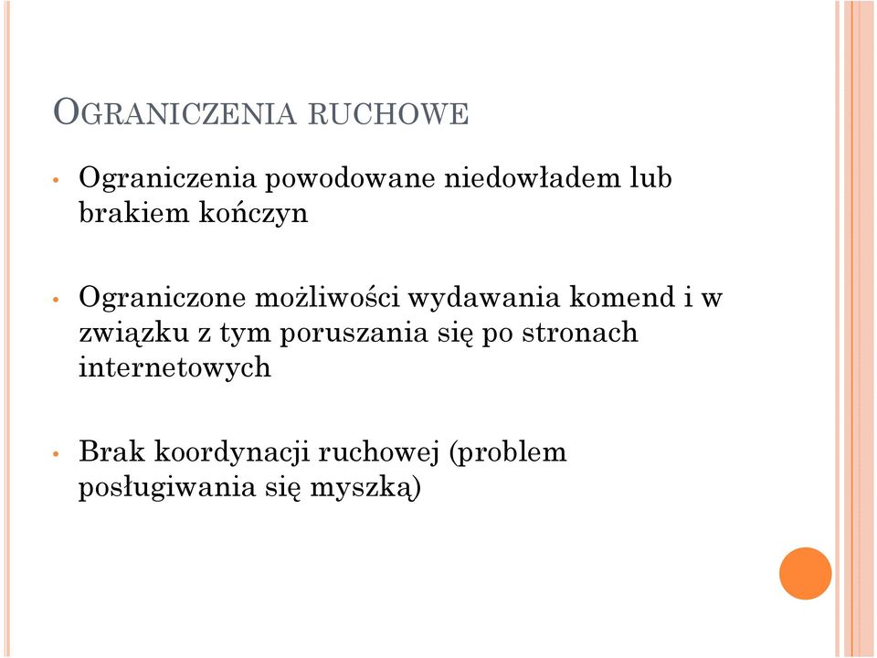 komend i w związku z tym poruszania się po stronach