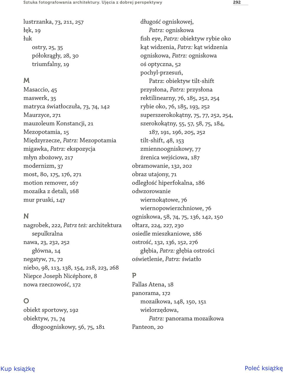 Konstancji, 21 Mezopotamia, 15 Międzyrzecze, Patrz: Mezopotamia migawka, Patrz: ekspozycja młyn zbożowy, 217 modernizm, 37 most, 80, 175, 176, 271 motion remover, 167 mozaika z detali, 168 mur