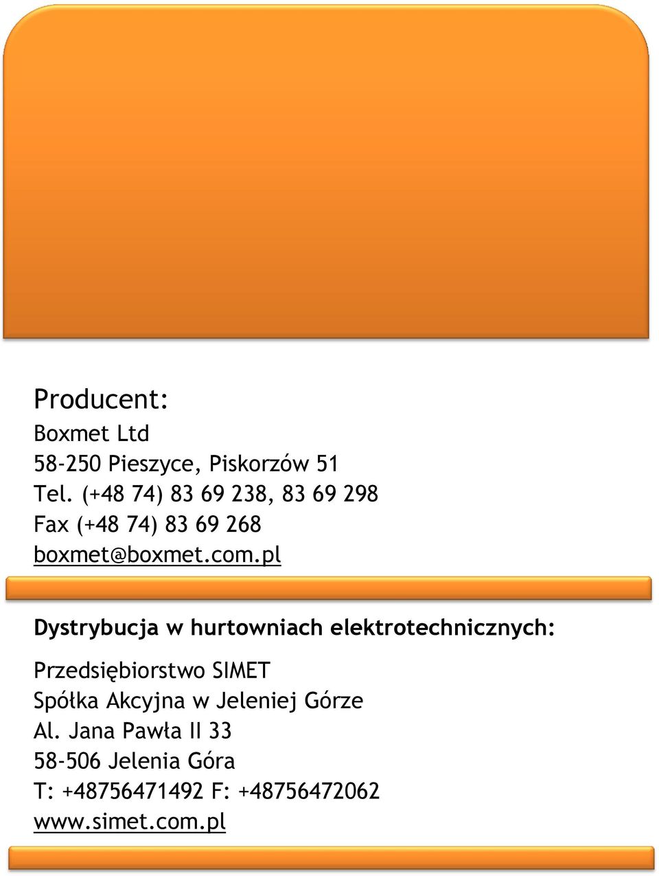 pl Dystrybucja w hurtowniach elektrotechnicznych: Przedsiębiorstwo SIMET