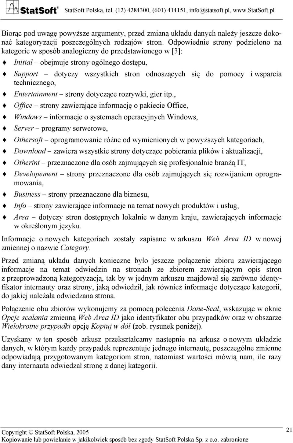 wsparcia technicznego, Entertainment strony dotyczące rozrywki, gier itp.