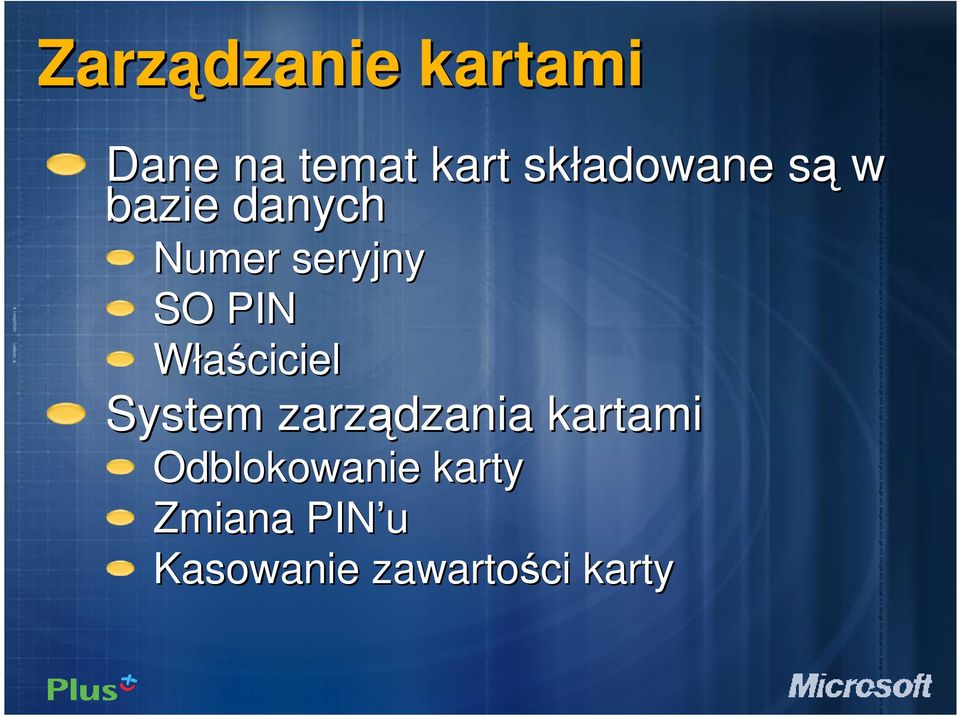 PIN Właściciel System zarządzania kartami