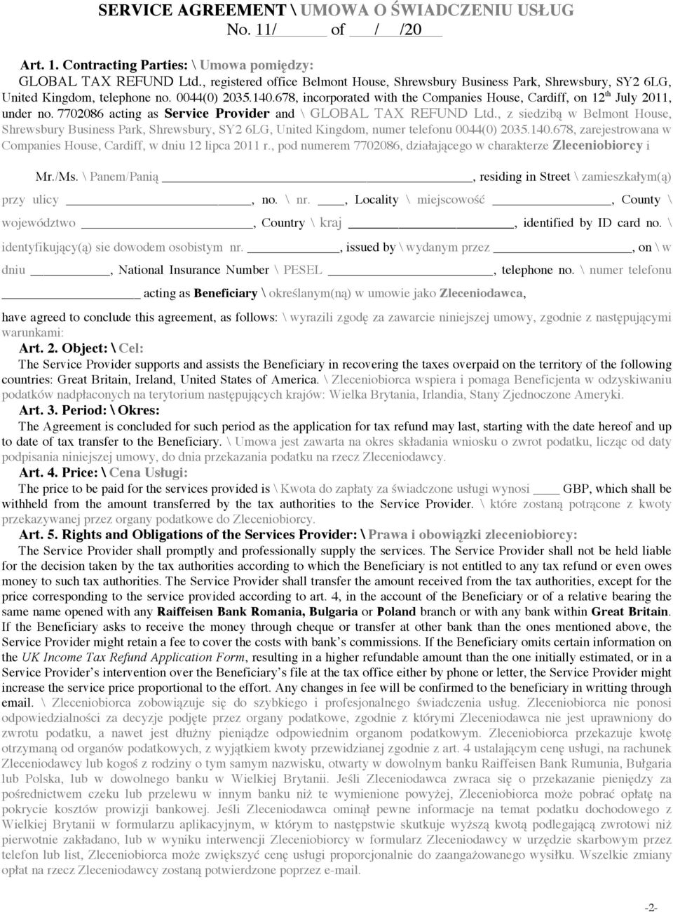 678, incorporated with the Companies House, Cardiff, on 12th July 2011, under no. 7702086 acting as Service Provider and \ GLOBAL TAX REFUND Ltd.