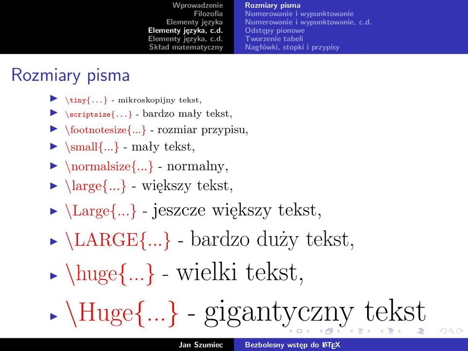 ..} - mikroskopijny tekst, \scriptsize{...} - bardzo mały tekst, \footnotesize{...} - rozmiar przypisu, \small{.