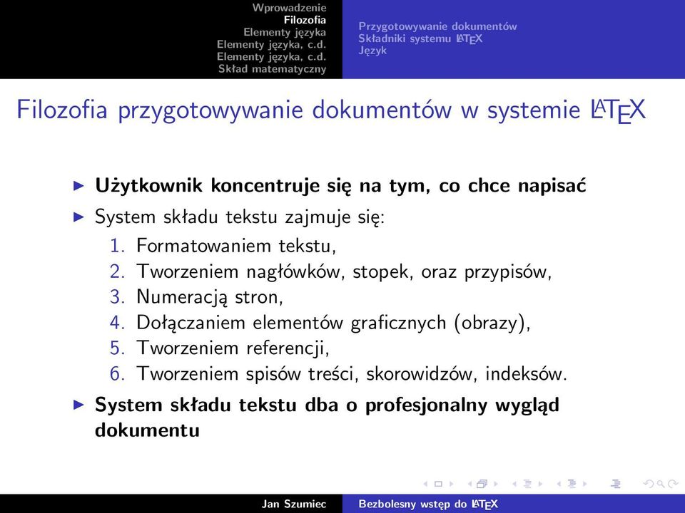 Tworzeniem nagłówków, stopek, oraz przypisów, 3. Numeracją stron, 4. Dołączaniem elementów graficznych (obrazy), 5.