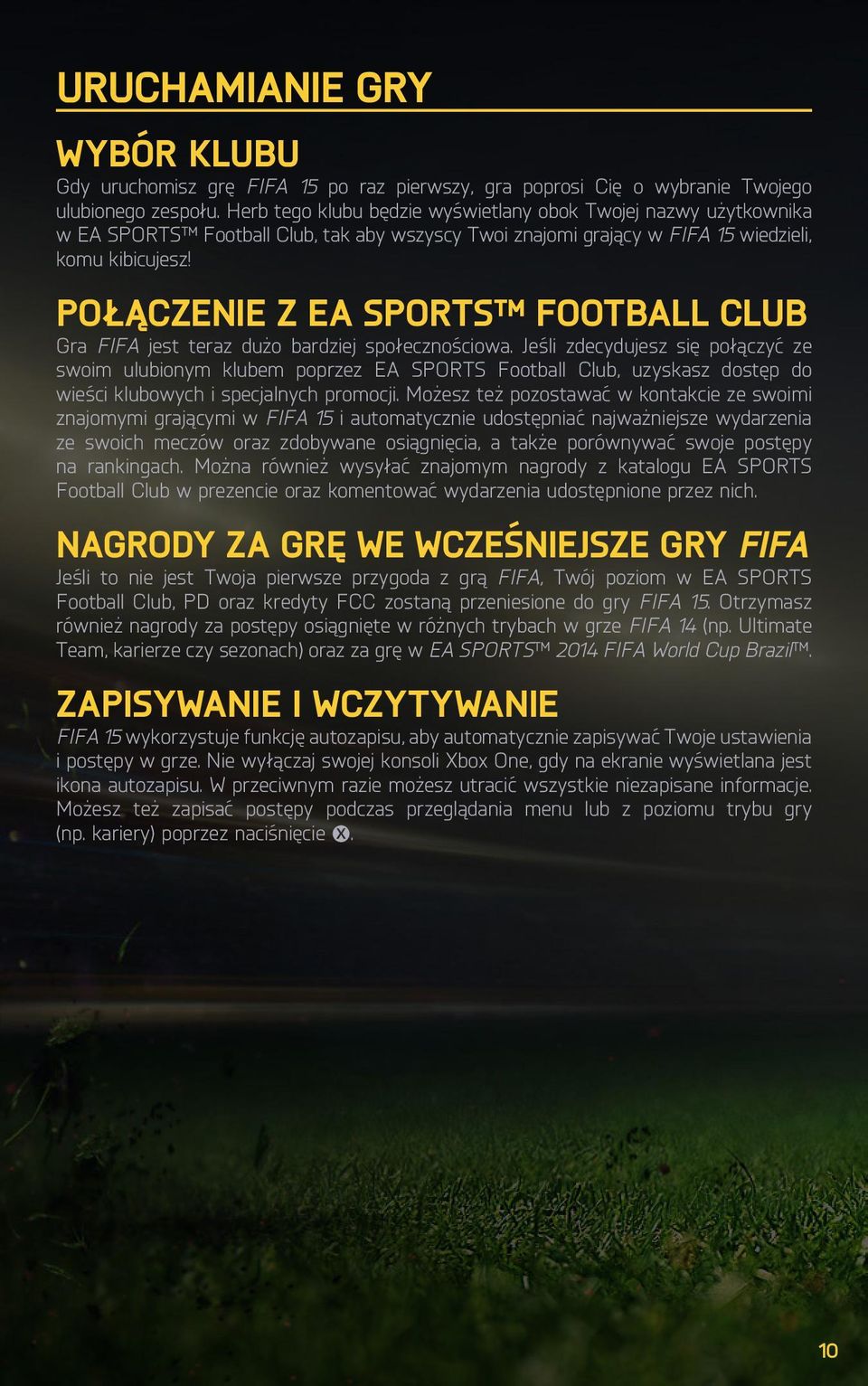 Połączenie z EA SportS Football Club Gra FIFA jest teraz dużo bardziej społecznościowa.