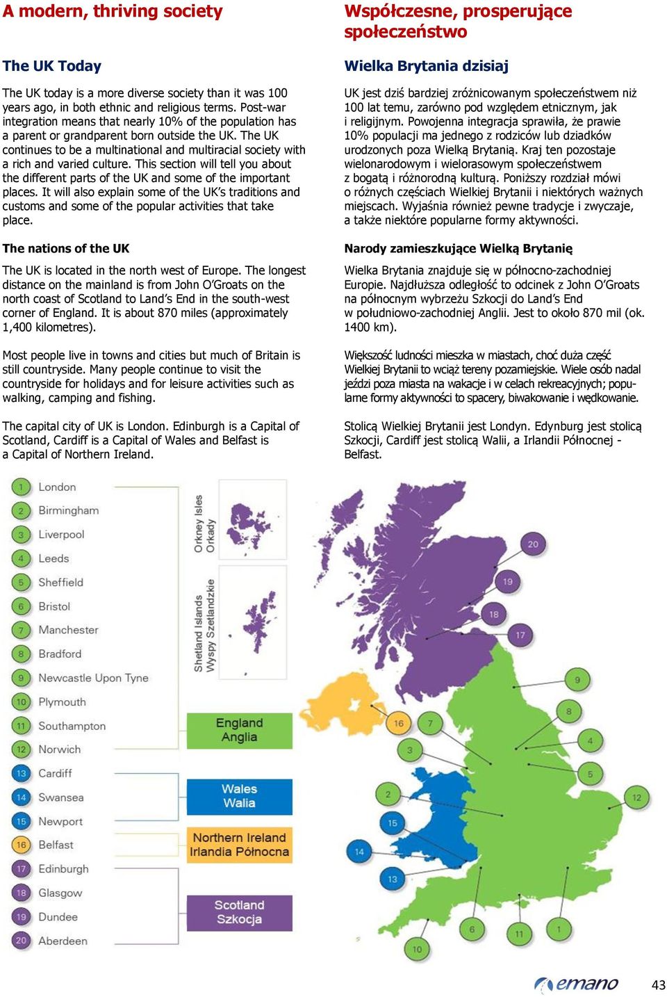 The UK continues to be a multinational and multiracial society with a rich and varied culture. This section will tell you about the different parts of the UK and some of the important places.