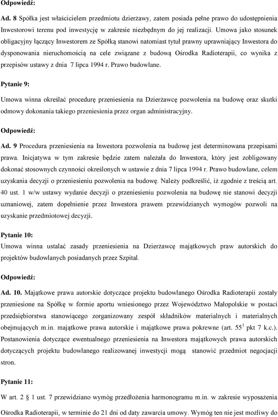 wynika z przepisów ustawy z dnia 7 lipca 1994 r. Prawo budowlane.