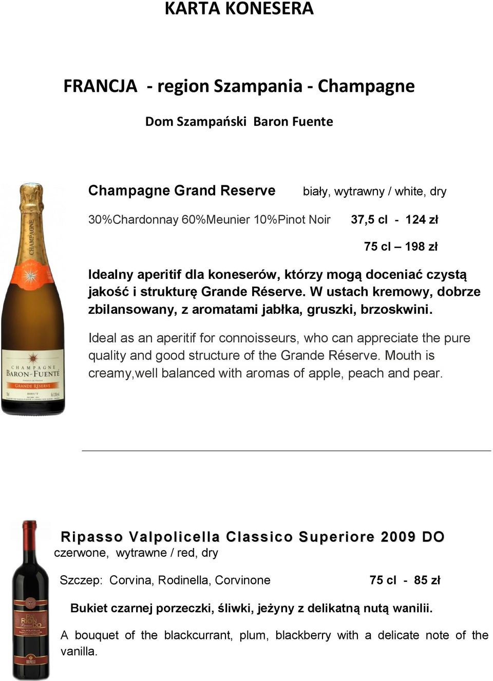 Ideal as an aperitif for connoisseurs, who can appreciate the pure quality and good structure of the Grande Réserve. Mouth is creamy,well balanced with aromas of apple, peach and pear.