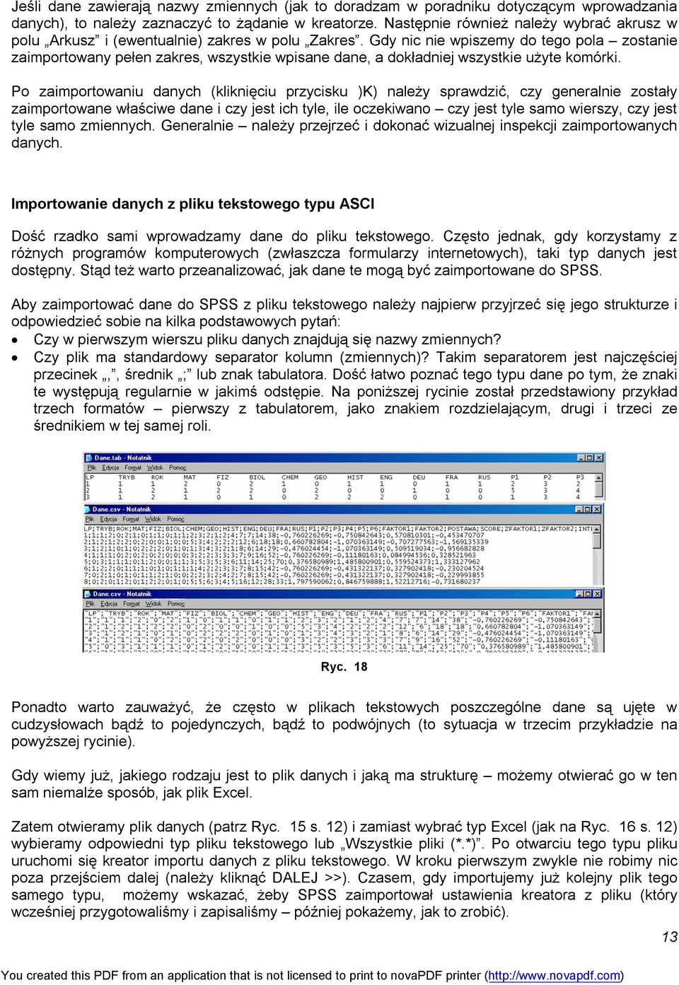 Gdy nic nie wpiszemy do tego pola zostanie zaimportowany pełen zakres, wszystkie wpisane dane, a dokładniej wszystkie użyte komórki.