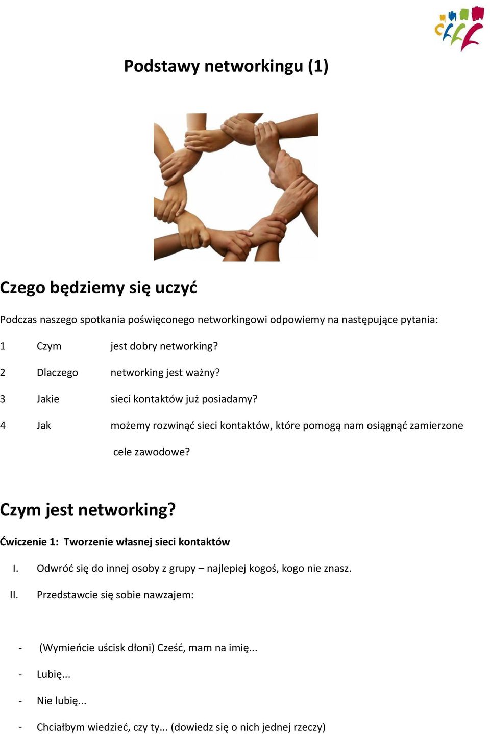 4 Jak możemy rozwinąć sieci kontaktów, które pomogą nam osiągnąć zamierzone cele zawodowe? Czym jest networking?