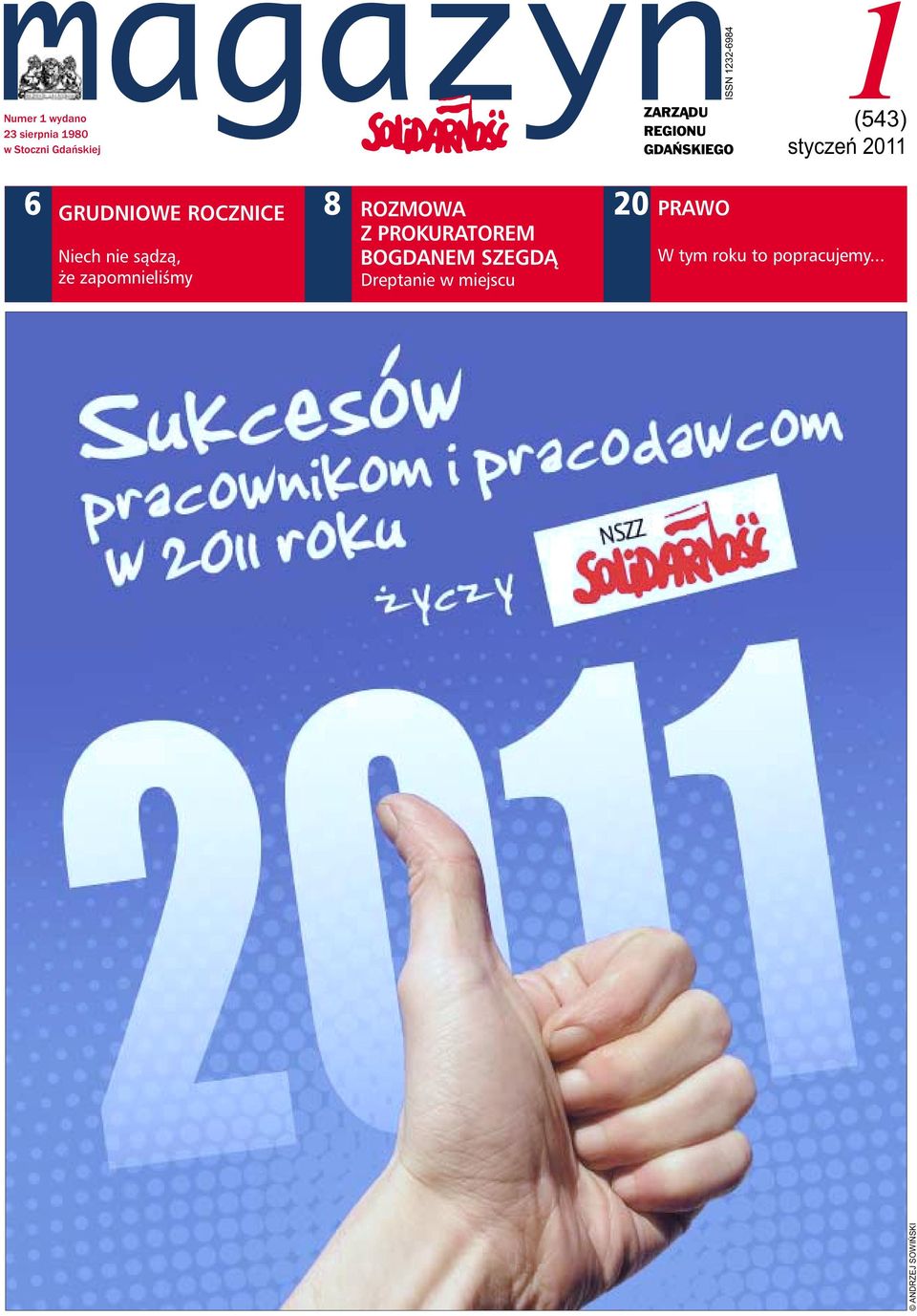 GRUDNIOWE ROCZNICE Niech nie sądzą, że zapomnieliśmy Z PROKURATOREM